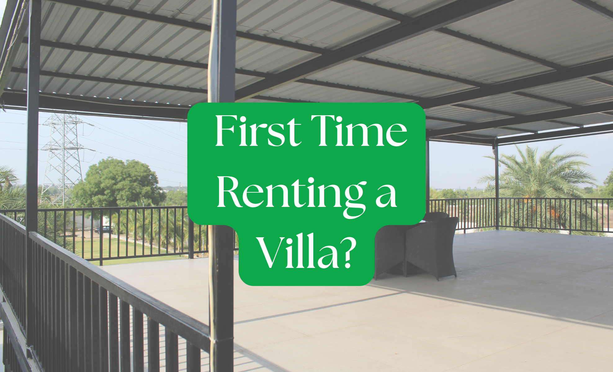 🏡 First Time Renting a Villa in Hyderabad? Here’s Everything You Need to Know